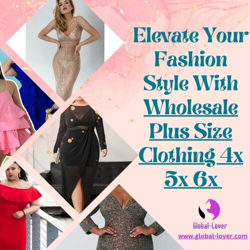One popular online platform for wholesale plus-size clothing is Global Lover. This is a global e-commerce platform that connects buyers and sellers from around the world. It offers a vast selection of products, including wholesale plus size clothing 4x 5x 6x in various sizes. By using Global Lover’s search filters and specifying the desired sizes, buyers can easily find wholesalers who offer plus-size clothing in bulk quantities.