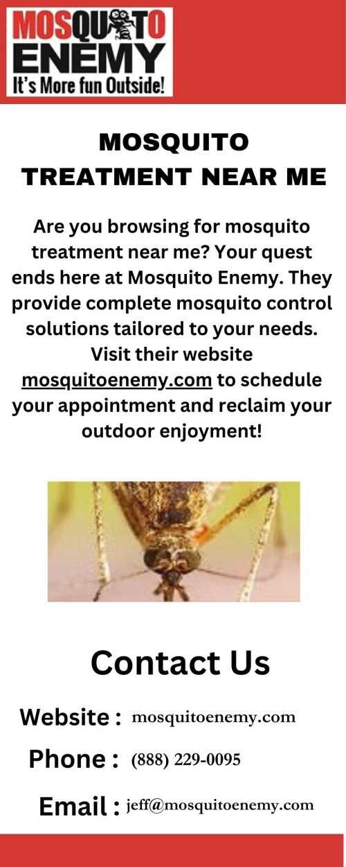 Are you browsing for mosquito treatment near me? Your quest ends here at Mosquito Enemy. They provide complete mosquito control solutions tailored to your needs. Visit their website mosquitoenemy.com to schedule your appointment and reclaim your outdoor enjoyment!