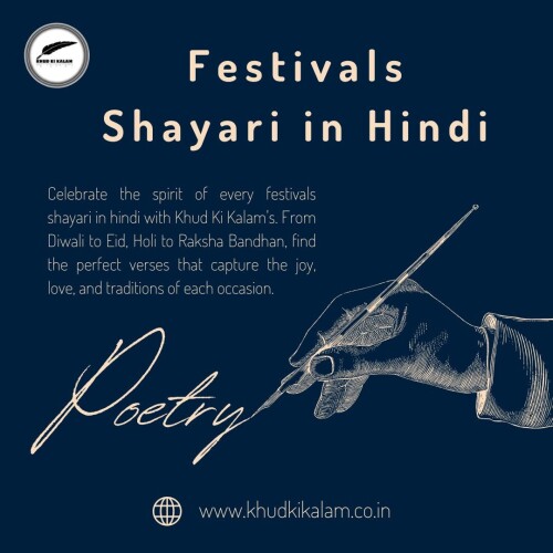 Celebrate the spirit of every festivals shayari in hindi with Khud Ki Kalam's. From Diwali to Eid, Holi to Raksha Bandhan, find the perfect verses that capture the joy, love, and traditions of each occasion. Whether you're sharing with loved ones or seeking inspiration, our festival-themed Shayari adds a poetic touch to your celebrations. Explore our rich array of heartfelt Shayari and make every festival even more special with Khud Ki Kalam. Visit for more - https://www.khudkikalam.co.in/p/festivals.html